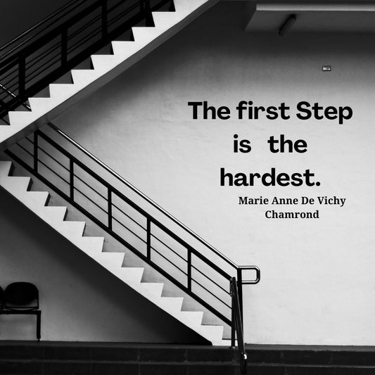 The first Step is the Hardest