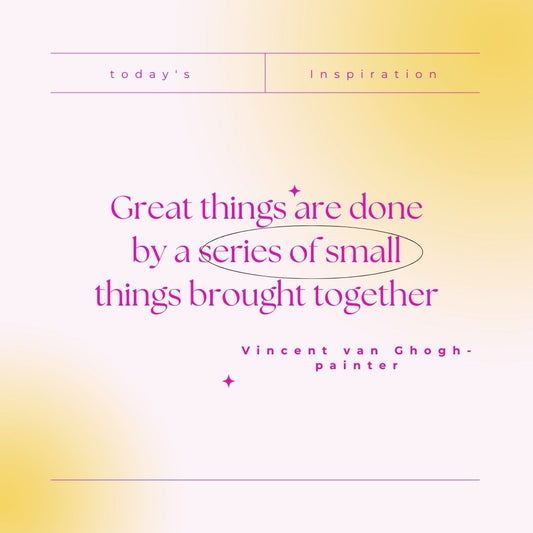 Great Things are Achieved through small consistent efforts