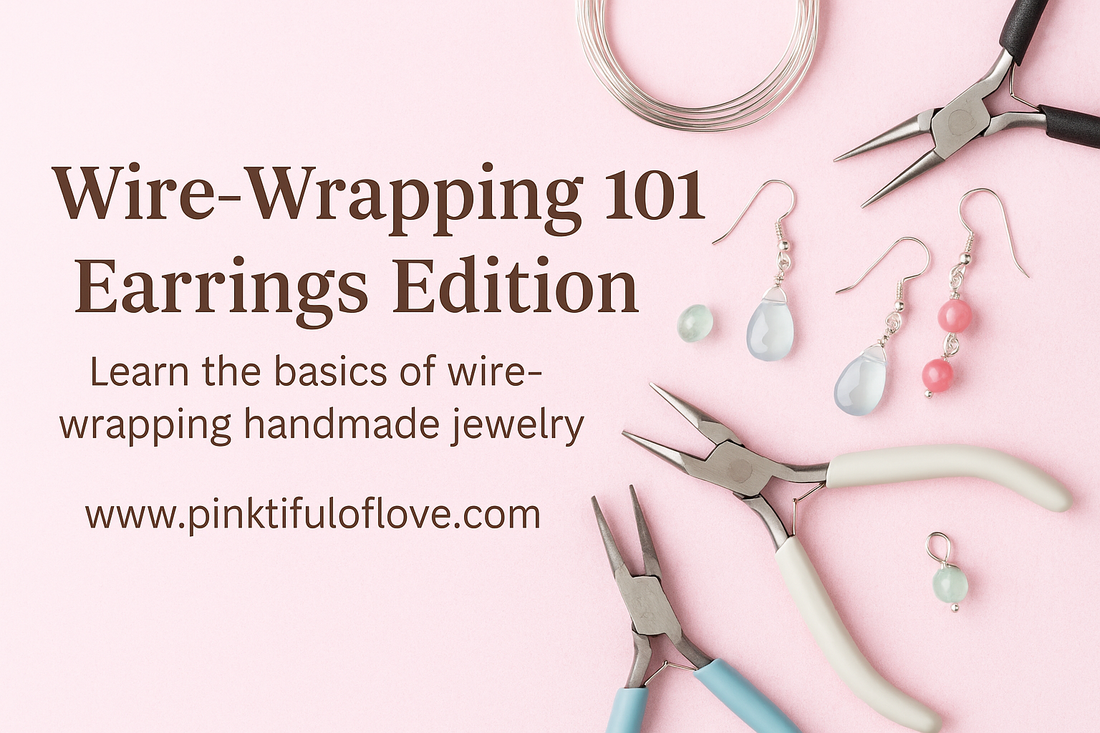 💎 Wire-Wrapping 101: Earrings Edition