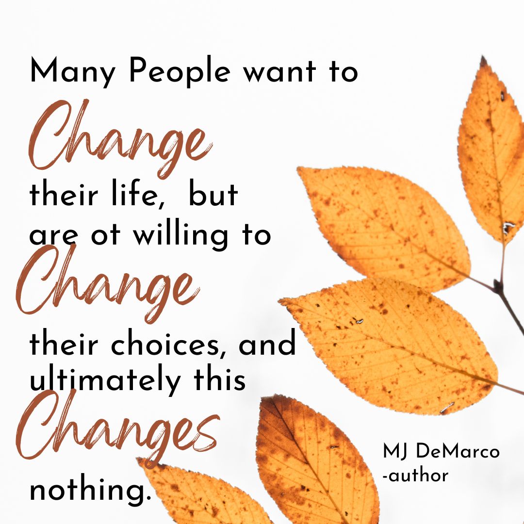 Change requires Choice.  Are you ready to transform you life?