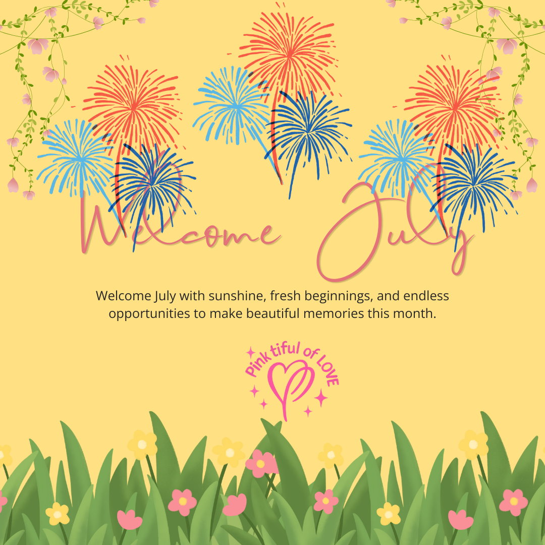 Let's Welcome a New Month- July