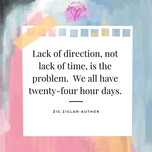 Lack of Direction, not Lack of time is  the problem