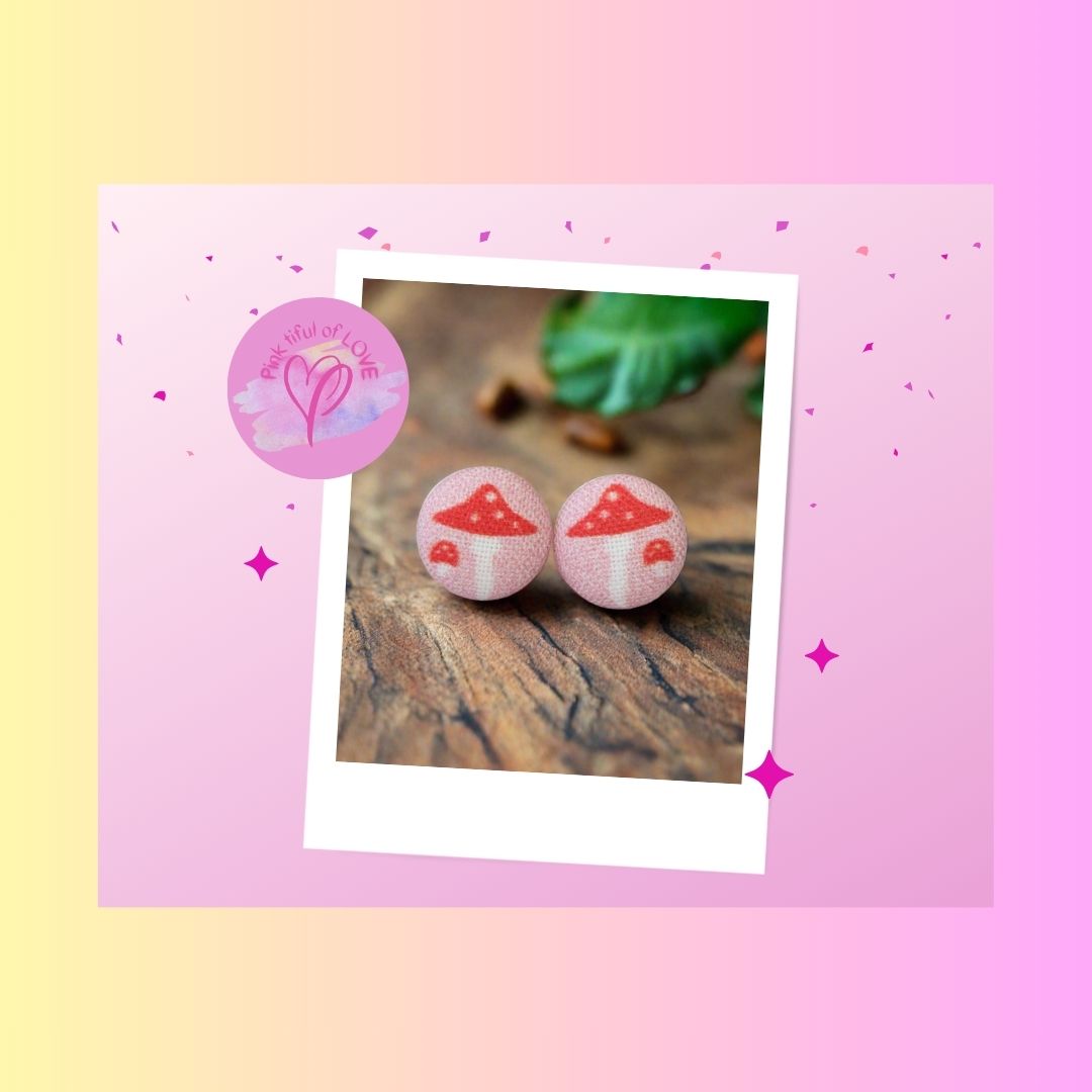 Pink Mushroom (small) Fabric button Stud EarringsPink tiful of LOVE