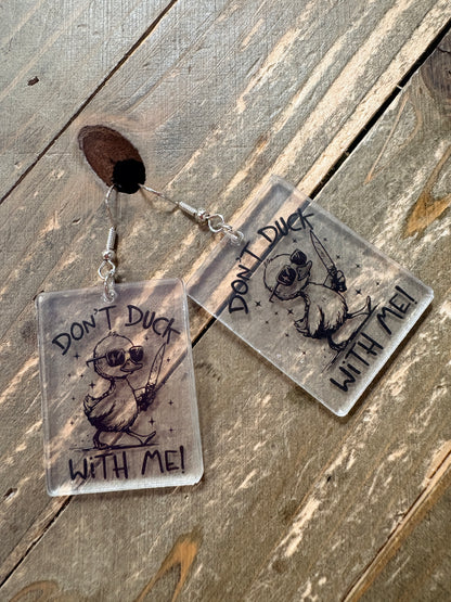Don't Duck With Me Acrylic Dangle Earrings