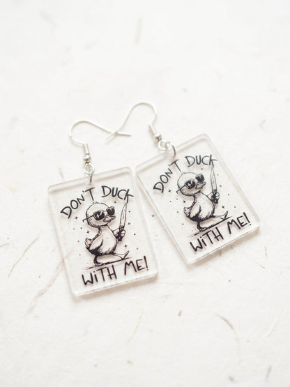 Don't Duck With Me Acrylic Dangle Earrings
