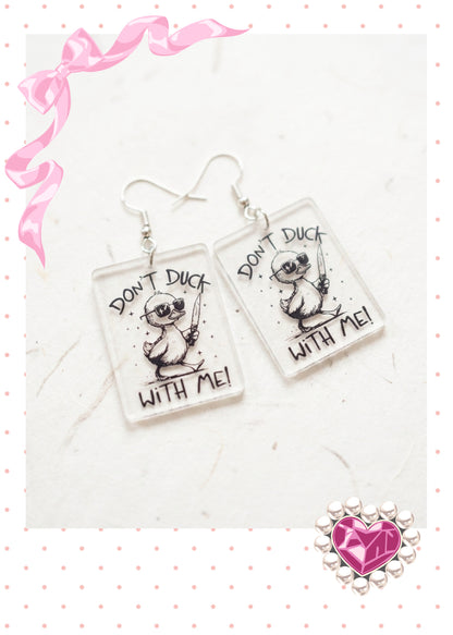 Don't Duck With Me Acrylic Dangle Earrings