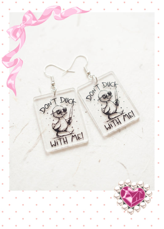 Don't Duck With Me Acrylic Dangle Earrings