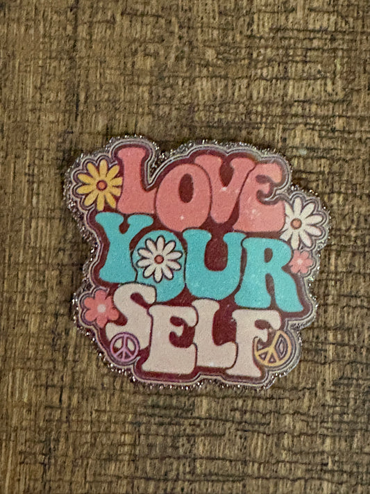 Love yourself Glitter Emblem – Badge Reel, Brooch, or Tie Tack